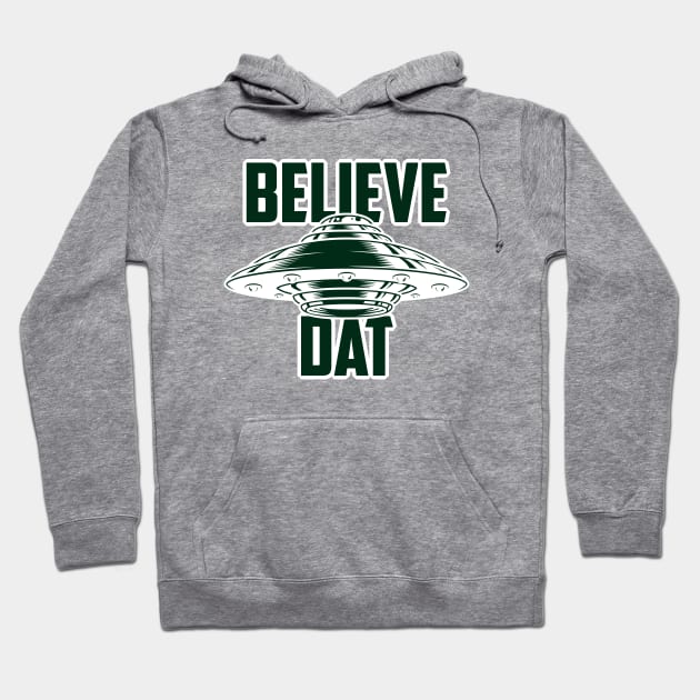 Believe Dat Hoodie by younes.zahrane